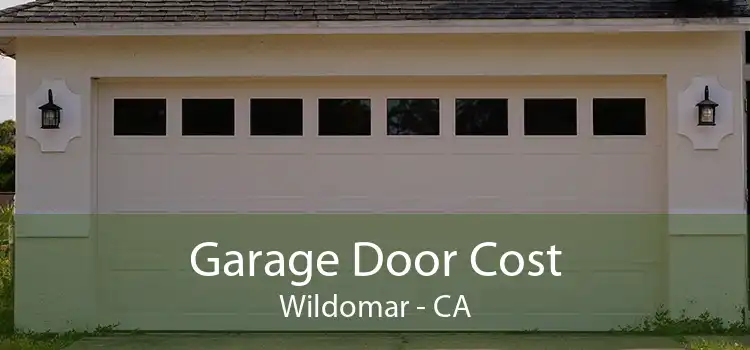 Garage Door Cost Wildomar - CA