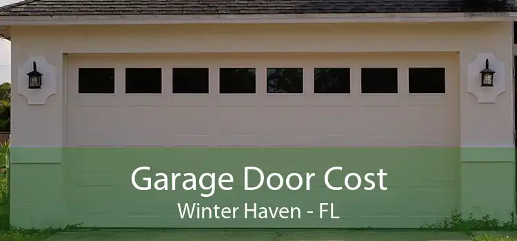 Garage Door Cost Winter Haven - FL