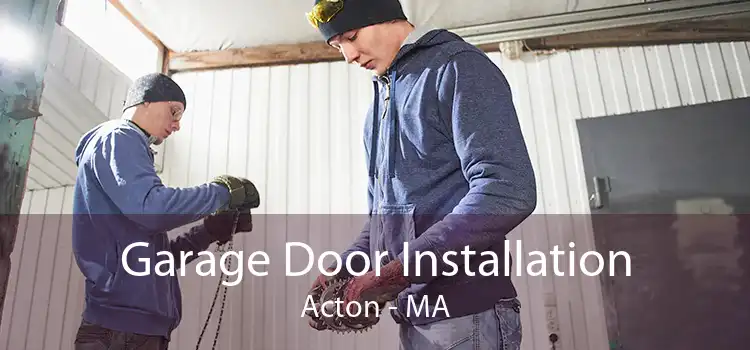 Garage Door Installation Acton - MA