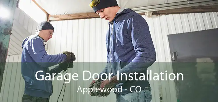 Garage Door Installation Applewood - CO