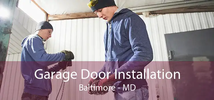 Garage Door Installation Baltimore - MD
