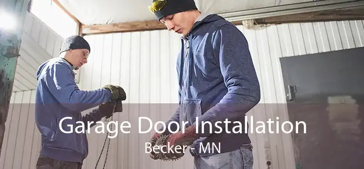Garage Door Installation Becker - MN