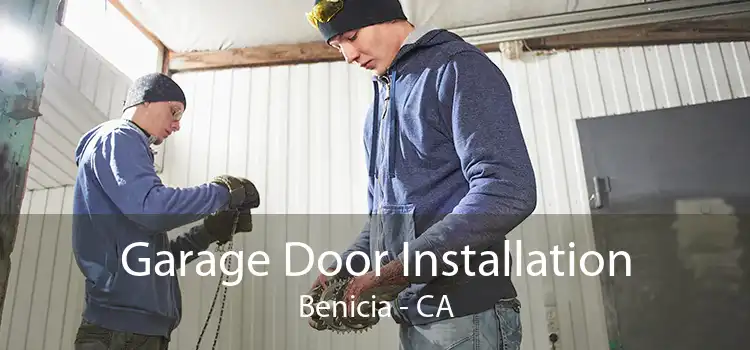 Garage Door Installation Benicia - CA