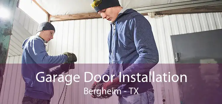 Garage Door Installation Bergheim - TX