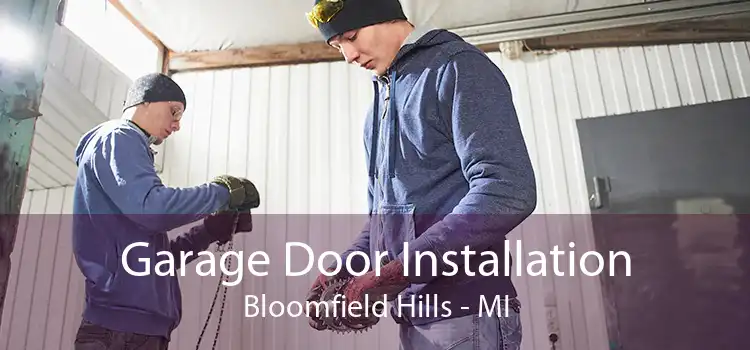 Garage Door Installation Bloomfield Hills - MI