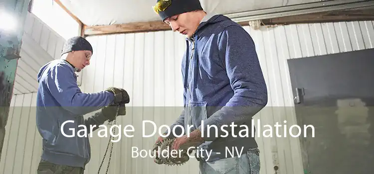 Garage Door Installation Boulder City - NV