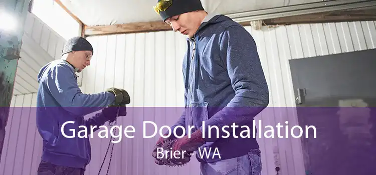 Garage Door Installation Brier - WA