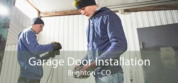 Garage Door Installation Brighton - CO