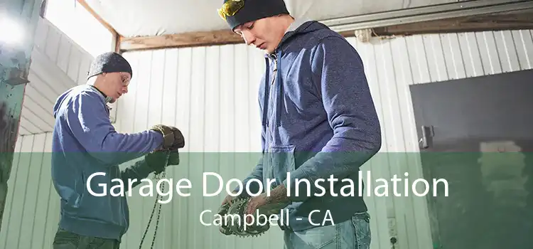 Garage Door Installation Campbell - CA