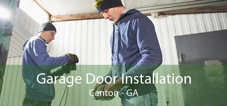 Garage Door Installation Canton - GA
