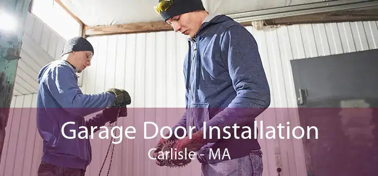 Garage Door Installation Carlisle - MA