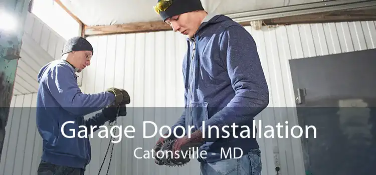 Garage Door Installation Catonsville - MD