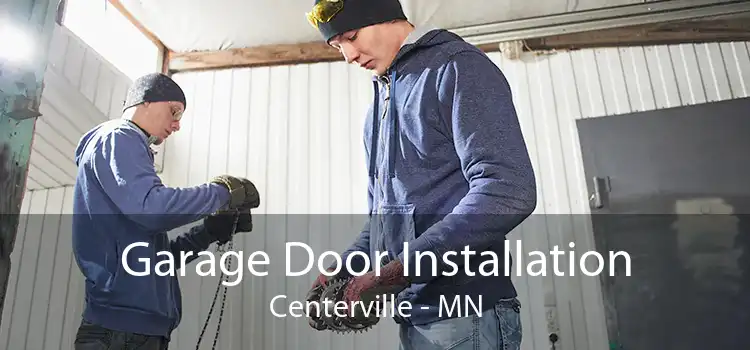 Garage Door Installation Centerville - MN