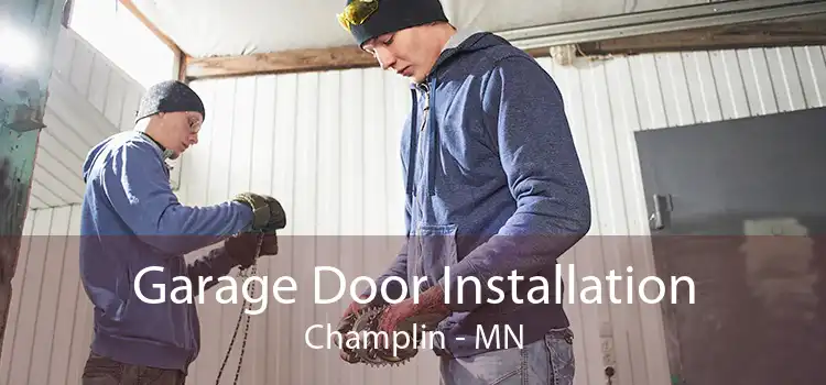 Garage Door Installation Champlin - MN