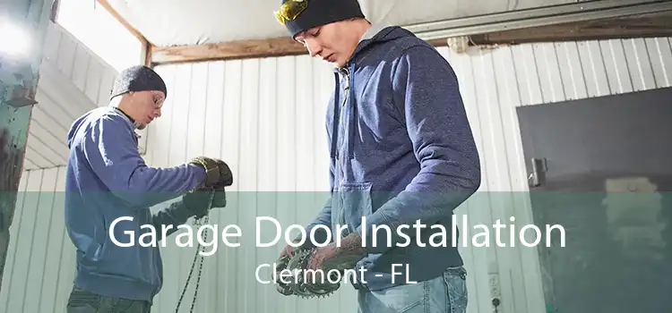 Garage Door Installation Clermont - FL