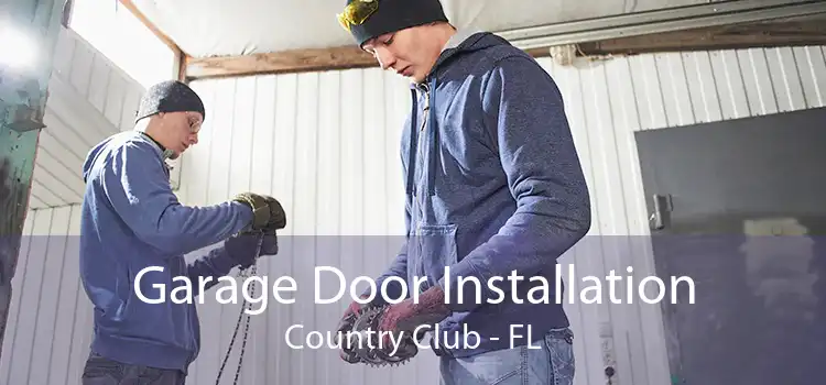 Garage Door Installation Country Club - FL