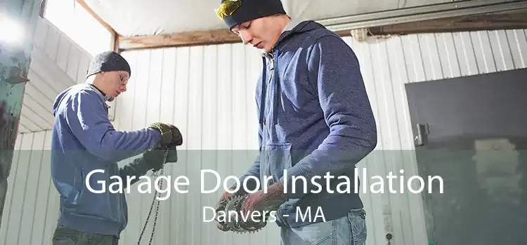 Garage Door Installation Danvers - MA