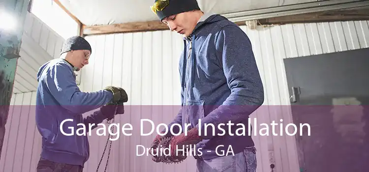 Garage Door Installation Druid Hills - GA