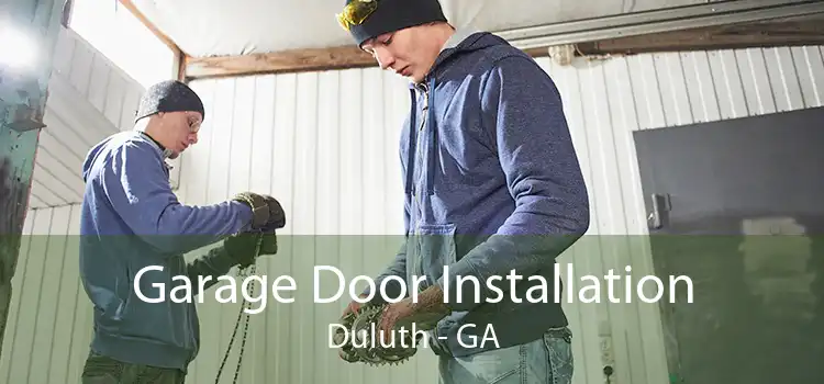 Garage Door Installation Duluth - GA