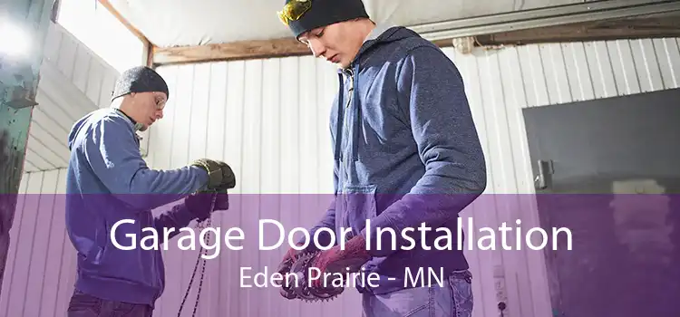 Garage Door Installation Eden Prairie - MN