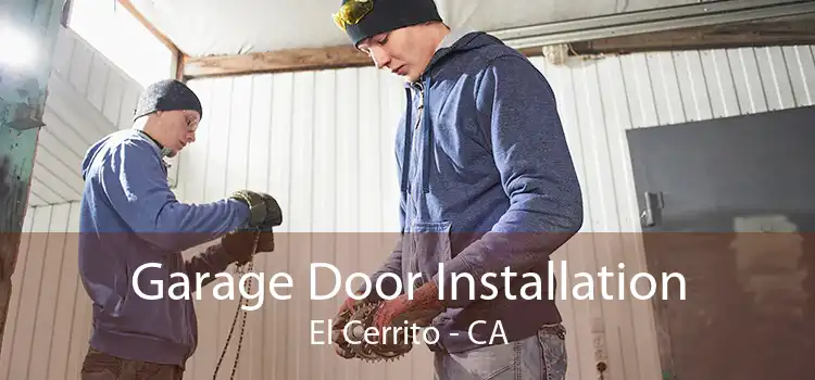 Garage Door Installation El Cerrito - CA