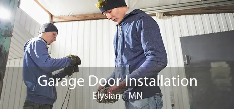 Garage Door Installation Elysian - MN