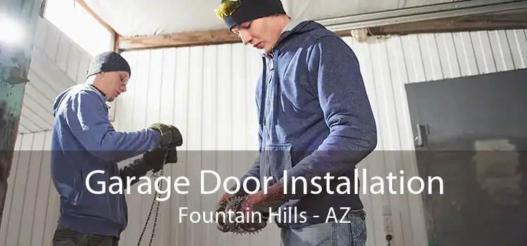 Garage Door Installation Fountain Hills - AZ