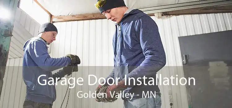 Garage Door Installation Golden Valley - MN