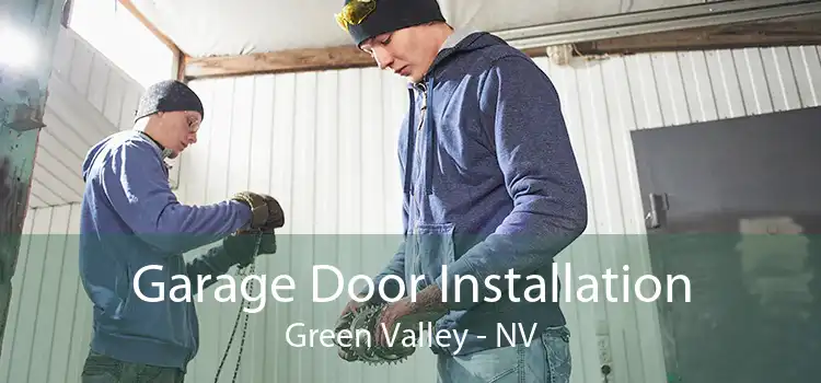 Garage Door Installation Green Valley - NV