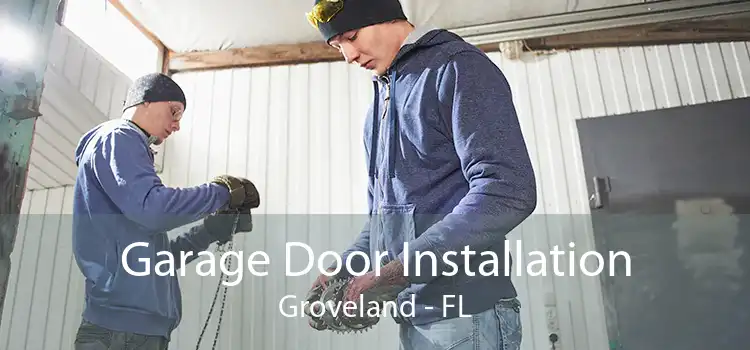 Garage Door Installation Groveland - FL