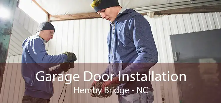 Garage Door Installation Hemby Bridge - NC