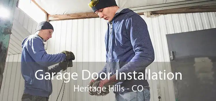 Garage Door Installation Heritage Hills - CO