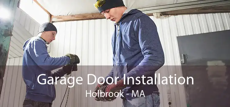 Garage Door Installation Holbrook - MA