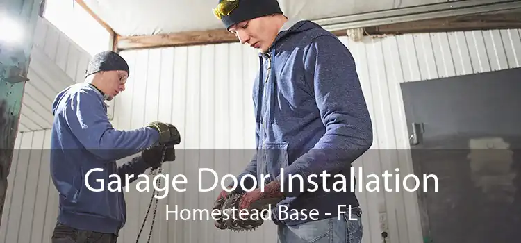 Garage Door Installation Homestead Base - FL