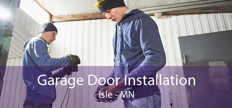 Garage Door Installation Isle - MN