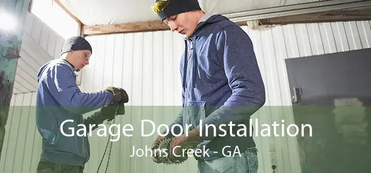 Garage Door Installation Johns Creek - GA