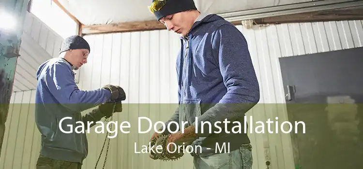 Garage Door Installation Lake Orion - MI