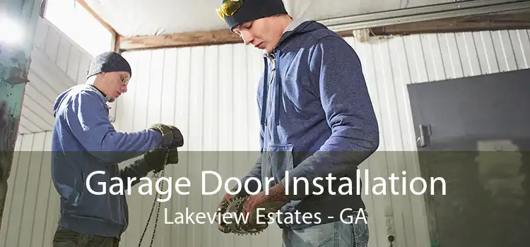 Garage Door Installation Lakeview Estates - GA