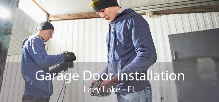 Garage Door Installation Lazy Lake - FL