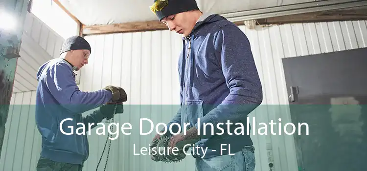 Garage Door Installation Leisure City - FL