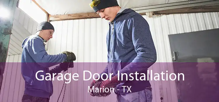 Garage Door Installation Marion - TX