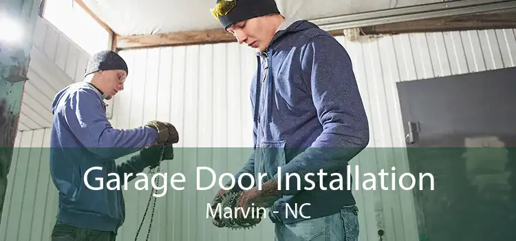 Garage Door Installation Marvin - NC