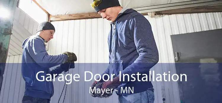  Garage Door Installation Mayer - MN