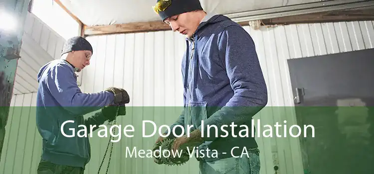 Garage Door Installation Meadow Vista - CA