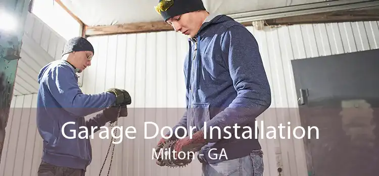 Garage Door Installation Milton - GA