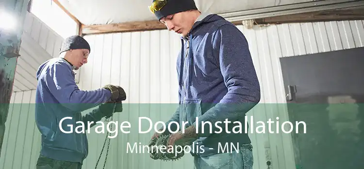 Garage Door Installation Minneapolis - MN