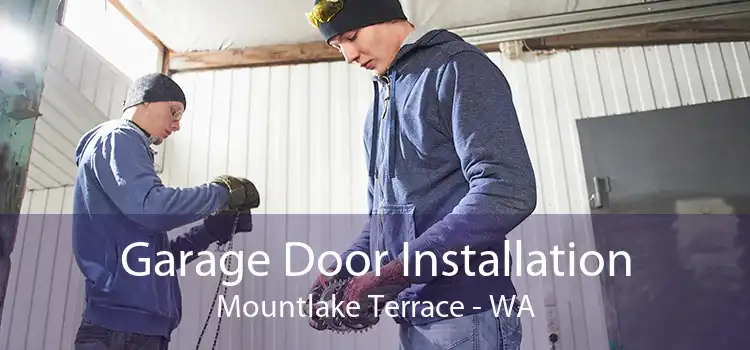 Garage Door Installation Mountlake Terrace - WA