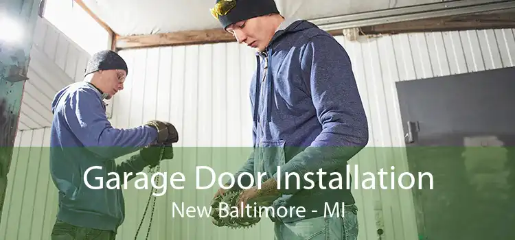 Garage Door Installation New Baltimore - MI