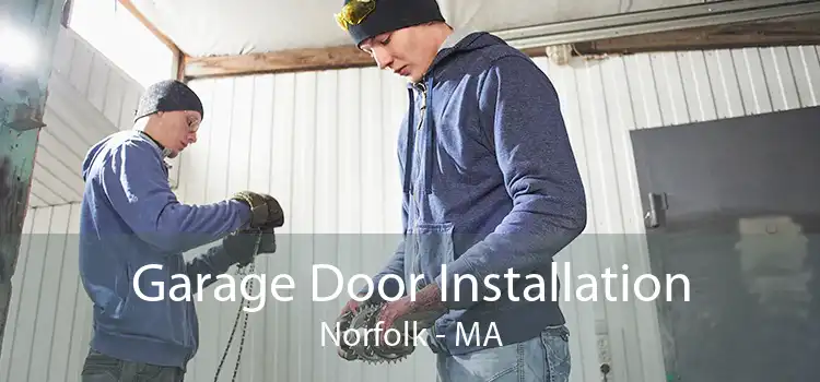 Garage Door Installation Norfolk - MA