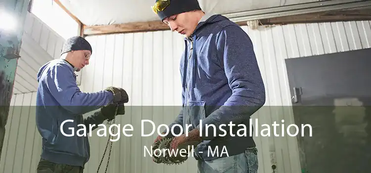 Garage Door Installation Norwell - MA